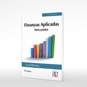 Finanzas Aplicadas. Teoría y Práctica. 4ta Edic.