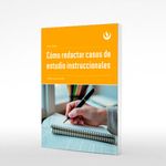 Como-Redactar-Casos-De-Estudio-Instruccionales