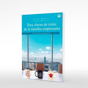 Tres Claves De Exito De La Familia Empresaria