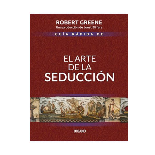 Libro Guía Rápida De El Arte De La Seducción Robert Greene Isbn 9786075278063 Compra En Tumacro 9031