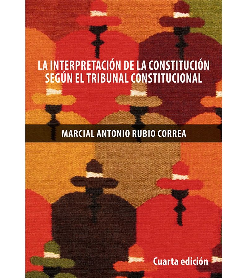 Libro La Interpretación De La Constitución De 1993 Según El Tribunal