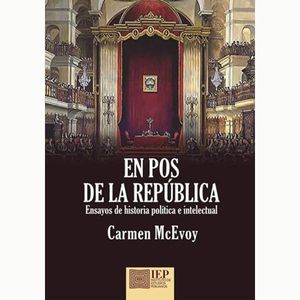 En Pos de la República. Ensayos de historia política e intelectual