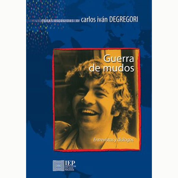 Libro Guerra De Mudos Entrevistas Y Diálogos Carlos Iván Degregori