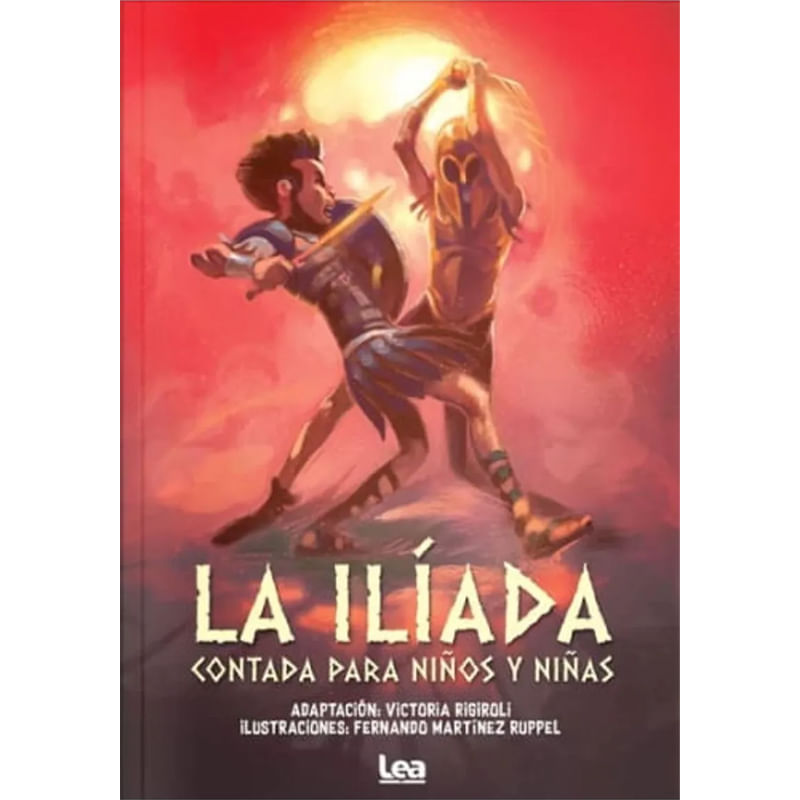 Libro La Iliada Contada Para Niños Contada Para Niños Y Niñas Isbn 9789877187328 Compra En 4394